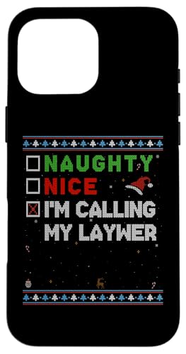 Hülle für iPhone 16 Pro Max Nice Naughty I'm Calling My Lawyer Christmas Santa Claus von Funny Christmas Store - Nice & Naughty List Outfit