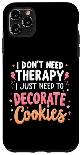 Hülle für iPhone 11 Pro Max Dekorieren Sie Kekse, Bäckerei, lustiger Bäcker, Keksliebhaber von Funny Cookies Gift Cookie Baker Gifts Bakery