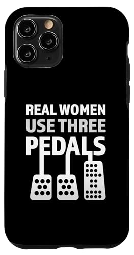 Hülle für iPhone 11 Pro Echte Frauen benutzen drei Pedale, manueller Stick Shift, Lustiges CarGirl von Funny Cool Car Driving Apparel