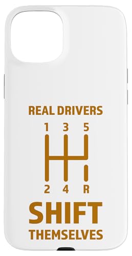 Hülle für iPhone 15 Plus Echte Fahrer verschieben sich selber Lustiger Auto Manueller Fahrer von Funny Cool Car Driving Apparel