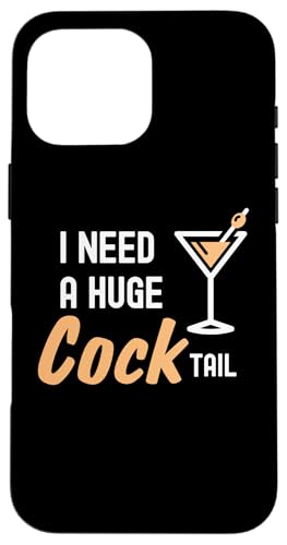 Hülle für iPhone 16 Pro Max Ich brauche einen riesigen Cocktail Lustiges Trinkgetränk für Erwachsene von Funny Cool Drinking Fun Night Out Drinks Apparel