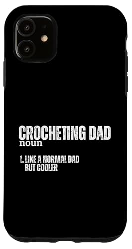 Hülle für iPhone 11 Häkeln Papa Definition Funny Father Crochet von Funny Crochet Crocheting Humor Design