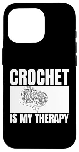 Hülle für iPhone 16 Pro Häkeln ist meine Therapie Lustiges Häkeln von Funny Crochet Crocheting Humor Design