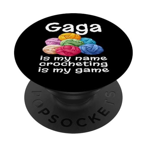 Lustig Gaga ist mein Name Häkeln ist mein Spiel Humor Oma PopSockets Klebender PopGrip von Funny Crochet Gifts