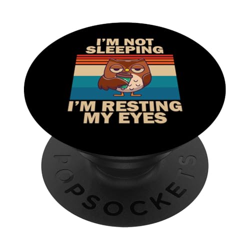 Funny Dad Joke I'm Not Sleeping I'm Just Resting My Eyes Eule PopSockets Klebender PopGrip von Funny Dad Joke Not Sleeping Just Resting My Eyes