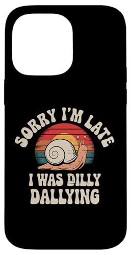 Hülle für iPhone 14 Pro Max Snail Funny Sorry I'm Late Dilly Dallying Retro Schnecke von Funny Dilly Dallying