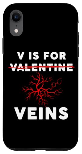 Hülle für iPhone XR V is for Veins – Funny Doctor & Nurse Anti-Valentine's Quote von Funny Doctor & Nurse Quote Graphics