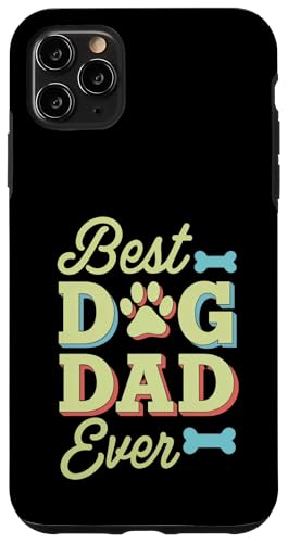 Hülle für iPhone 11 Pro Max Lustiges T-Shirt mit Aufschrift "Best Dog Dad Ever" von Funny Dog Dad Clothing