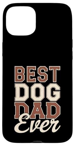 Hülle für iPhone 15 Plus Bester Hundevater aller Zeiten Lustiger Hundeeltern/Hundevater von Funny Dog Dad Clothing