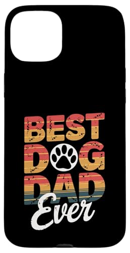 Hülle für iPhone 15 Plus Lustiges T-Shirt mit Aufschrift "Best Dog Dad Ever" von Funny Dog Dad Clothing