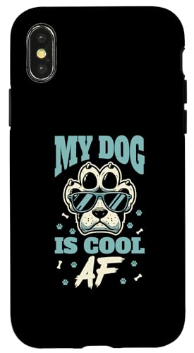 My Dog Is Cool AF – Lustiger Hund Welpenliebhaber Hund Papa Mama Besitzer Hülle für iPhone X/XS von Funny Dog Gifts For Dog Lover