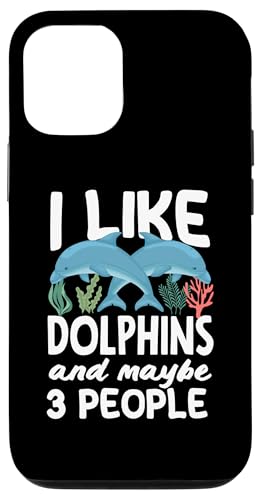 Hülle für iPhone 13 Ich mag Delfine und vielleicht 3 Leute Dolphins Ocean von Funny Dolphins Dolphin Lover Apparel & Gifts