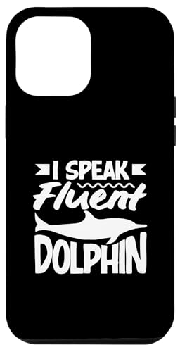 Hülle für iPhone 13 Pro Max Ich spreche fließend, Delfin, Walliebhaber, Meeresliebhaber von Funny Dolphins Dolphin Lover Apparel & Gifts