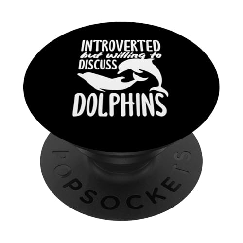 Introvertiert, aber bereit, Delfine zu diskutieren PopSockets mit austauschbarem PopGrip von Funny Dolphins Dolphin Lover Apparel & Gifts