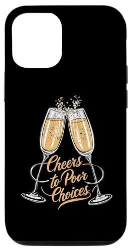 Hülle für iPhone 14 Cheers to Poor Choices sarkastisches lustiges Trinkgeschenk von Funny Drinking Party Graphic Tee For Men and Women