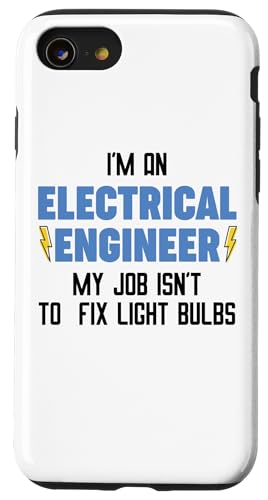 Hülle für iPhone SE (2020) / 7 / 8 Lustiger Elektroingenieur Job Is Not To Fix Glühbirnen EE von Funny Electrical Engineer Student and Professional