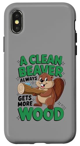 Hülle für iPhone X/XS A Clean Beaver Always Gets More Wood Shirt Peinlicher Witz von Funny Embarrassing Adult Humor Inappropriate Gifts