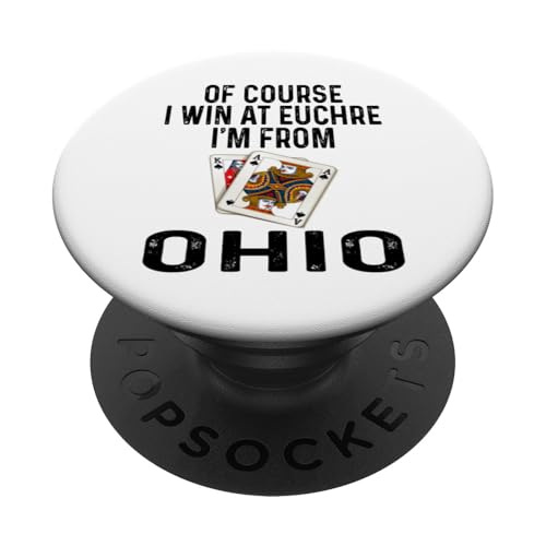 Funny Of Course I Win At Euchre I'm From Ohio Kartenspiel PopSockets Klebender PopGrip von Funny Euchre Gifts