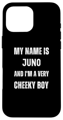 Hülle für iPhone 16 Pro Max Juno Lustiger Witz Sehr frecher Junge für Familie oder Freunde von Funny Family Or Friends Name Joke Designs