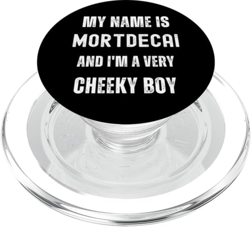 Mortdecai Lustiger Witz sehr frecher Junge für Familie oder Freunde PopSockets PopGrip für MagSafe von Funny Family Or Friends Name Joke Designs