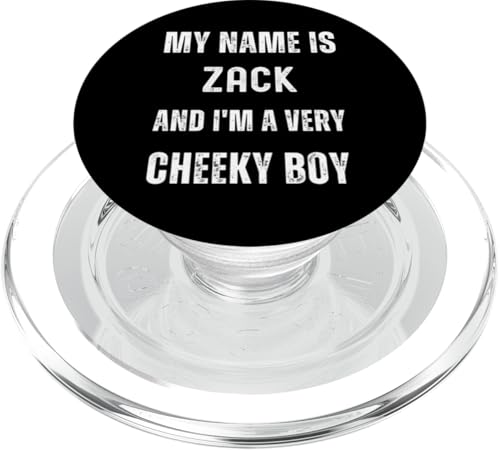 Zack Funny Joke Very Cheeky Boy für Familie oder Freunde PopSockets PopGrip für MagSafe von Funny Family Or Friends Name Joke Designs