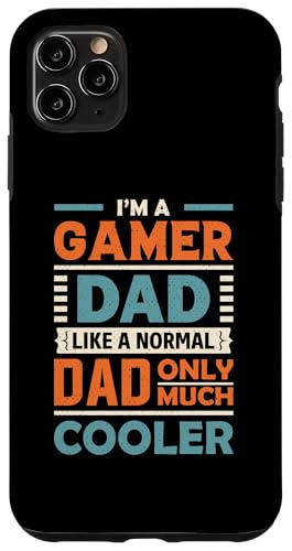 Hülle für iPhone 11 Pro Max I'm a Gamer Dad Like a Normal Dad Only Much Cooler Funny von Funny Father Fashions