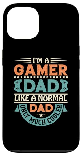 Hülle für iPhone 13 I'm a Gamer Dad Like a Normal Dad Only Much Cooler Funny von Funny Father Fashions