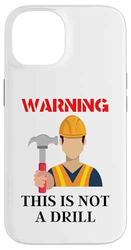 Hülle für iPhone 14 DIY Geschenk - Warning This Is Not A Drill Funny Hammer von Funny Father Fashions