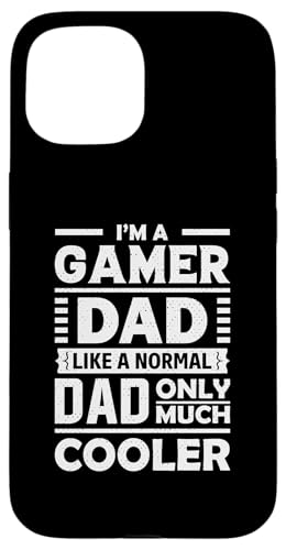 Hülle für iPhone 15 I'm a Gamer Dad Like a Normal Dad Only Much Cooler Funny von Funny Father Fashions