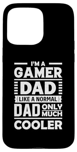 Hülle für iPhone 15 Pro Max I'm a Gamer Dad Like a Normal Dad Only Much Cooler Funny von Funny Father Fashions