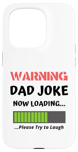 Hülle für iPhone 15 Pro Warning Dad Joke wird jetzt geladen, bitte versuche lustig zu lachen von Funny Father Fashions