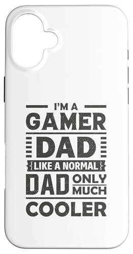 Hülle für iPhone 16 Plus I'm a Gamer Dad Like a Normal Dad Only Much Cooler Funny von Funny Father Fashions