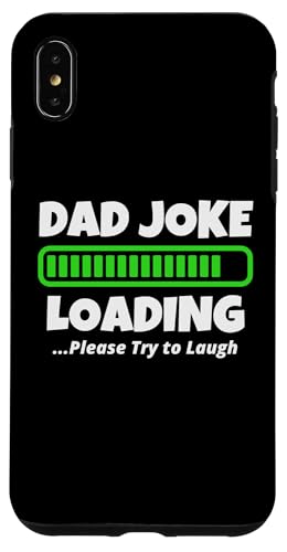 Hülle für iPhone XS Max Dad Joke Loading Please Try to Laugh - Lustiger Vatertag von Funny Father Fashions