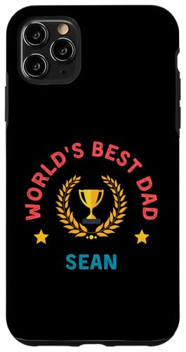 Hülle für iPhone 11 Pro Max Sean World's Best Dad Vatertag Geburtstag Feier von Funny Father's Day Personalized Designs