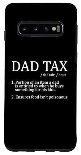 Hülle für Galaxy S10 Dad Tax, Dad Tax Gifts for Men, Dad Tax Definition Vathers von Funny Fathers Day Gifts