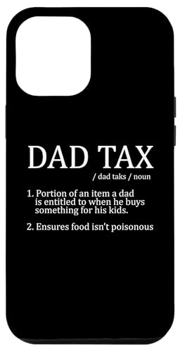 Hülle für iPhone 14 Pro Max Dad Tax, Dad Tax Gifts for Men, Dad Tax Definition Vathers von Funny Fathers Day Gifts