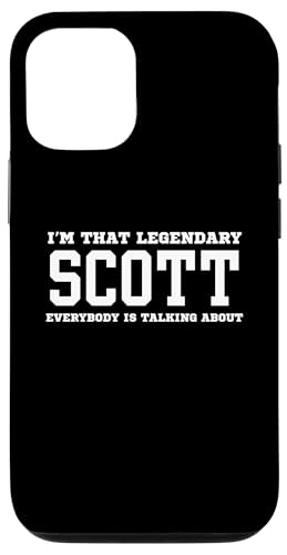 Hülle für iPhone 12/12 Pro Ich bin der legendäre Scott, über den alle reden von Funny First Name Birthday Apparel Gifts