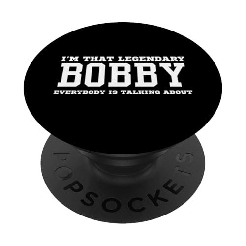 Ich bin der legendäre Bobby, über den alle reden PopSockets mit austauschbarem PopGrip von Funny First Name Birthday Apparel Gifts