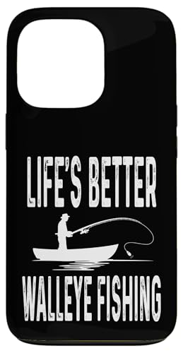 Hülle für iPhone 13 Pro Life Is Better Walleye Fishing Funny Fisherman Süßwasser von Funny Fishing Gifts