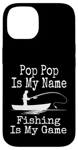 Hülle für iPhone 14 Funny Pop Pop Is My Name Fishing Is My Game Fish Humor Kanu von Funny Fishing Gifts