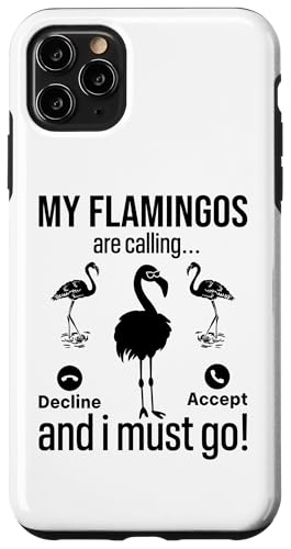 Hülle für iPhone 11 Pro Max Meine Flamingos rufen, ich muss los - Funny Flamingo von Funny Flamingo Quotes