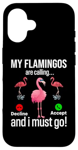 Hülle für iPhone 16 Meine Flamingos rufen, ich muss los - Pink Flamingo von Funny Flamingo Quotes