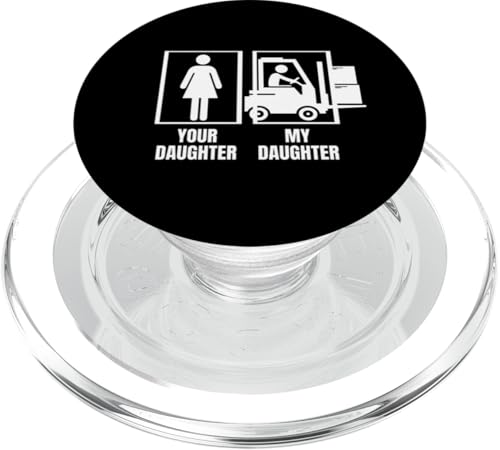 Deine Tochter Meine Tochter Papa Mama Stolzer Gabelstaplerfahrer PopSockets PopGrip für MagSafe von Funny Forklift Driver Warehouse Worker