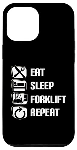 Hülle für iPhone 12 Pro Max Eat Sleep Forklift Repeat Proud Lustiger Gabelstaplerfahrer von Funny Forklift Driver Warehouse Worker