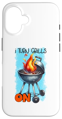 Hülle für iPhone 16 I Turn Grills On BBQ Grillen Lustiger Grill Humor von Funny Fun Gift Ideas