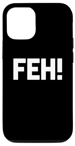 Hülle für iPhone 12/12 Pro Feh! - Lustiger Spruch sarkastische Neuheit Humor niedlich cool von Funny Gifts & Funny Designs