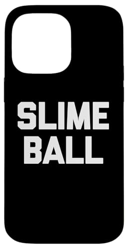 Hülle für iPhone 14 Pro Max Slimeball – lustiger Spruch sarkastischer Humor niedlich cool Neuheit von Funny Gifts & Funny Designs