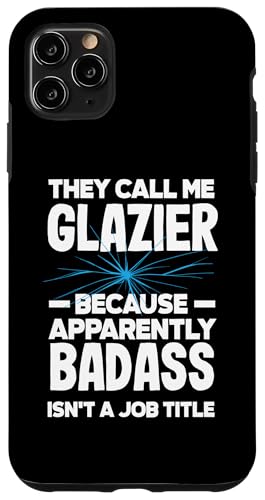 Hülle für iPhone 11 Pro Max Sie nennen mich Glazier Funny Glazier von Funny Glazier Apparel & Gifts