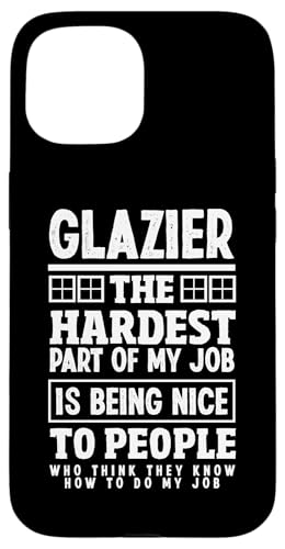 Hülle für iPhone 15 Glaser Der schwierigste Teil meines Jobs ist es, lustiger Glaser zu sein von Funny Glazier Apparel & Gifts