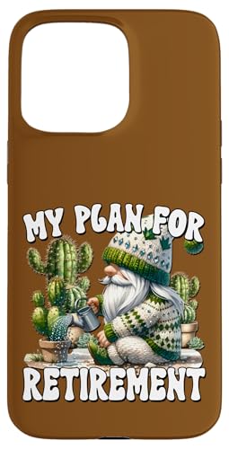 Hülle für iPhone 15 Pro Max Retired Gnome Grandpa For Cactus Dad Funny Retirement Plan von Funny Gnome Stuff Cactus Gifts For Cactus Lovers